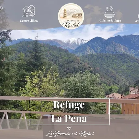Refuge La Pena By Les Demeures De Rachel *